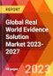 Global Real World Evidence Solution Market 2023-2027 - Product Thumbnail Image
