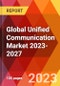 Global Unified Communication Market 2023-2027 - Product Thumbnail Image