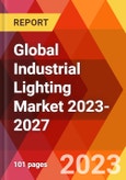 Global Industrial Lighting Market 2023-2027- Product Image