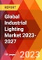 Global Industrial Lighting Market 2023-2027 - Product Image
