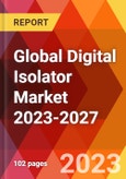 Global Digital Isolator Market 2023-2027- Product Image