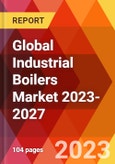 Global Industrial Boilers Market 2023-2027- Product Image