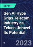Gen AI Hype Grips Telecom Industry as Telcos Unravel Its Potential- Product Image