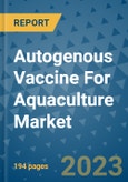 Autogenous Vaccine For Aquaculture Market - Global Industry Analysis, Size, Share, Growth, Trends, and Forecast 2031 - By Product, Technology, Grade, Application, End-user, Region: (North America, Europe, Asia Pacific, Latin America and Middle East and Africa)- Product Image
