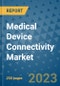 Medical Device Connectivity Market - Global Industry Analysis, Size, Share, Growth, Trends, and Forecast 2031 - By Product, Technology, Grade, Application, End-user, Region: (North America, Europe, Asia Pacific, Latin America and Middle East and Africa) - Product Image