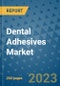 Dental Adhesives Market - Global Industry Analysis, Size, Share, Growth, Trends, and Forecast 2031 - By Product, Technology, Grade, Application, End-user, Region: (North America, Europe, Asia Pacific, Latin America and Middle East and Africa) - Product Image
