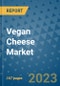 Vegan Cheese Market - Global Industry Analysis, Size, Share, Growth, Trends, Regional Outlook, and Forecast 2023-2030 - (By Product Coverage, Source Coverage, End Use Coverage, Geographic Coverage and By Company) - Product Thumbnail Image