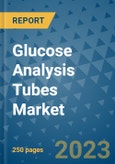 Glucose Analysis Tubes Market - Global Industry Analysis, Size, Share, Growth, Trends, and Forecast 2031 - By Product, Technology, Grade, Application, End-user, Region: (North America, Europe, Asia Pacific, Latin America and Middle East and Africa)- Product Image