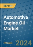 Automotive Engine Oil Market - Global Industry Analysis, Size, Share, Growth, Trends, and Forecast 2024-2031 - (By Grade Coverage, Engine Type Coverage, Vehicle Type Coverage, Geographic Coverage and By Company)- Product Image
