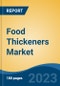 Food Thickeners Market - Global Industry Size, Share, Trends, Opportunity, and Forecast, 2018-2028 - Product Thumbnail Image