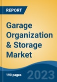 Garage Organization & Storage Market - Global Industry Size, Share, Trends, Opportunity, and Forecast, 2018-2028- Product Image