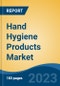 Hand Hygiene Products Market - Global Industry Size, Share, Trends, Opportunity, and Forecast, 2018-2028 - Product Thumbnail Image