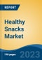 Healthy Snacks Market - Global Industry Size, Share, Trends, Opportunity, and Forecast, 2018-2028 - Product Image