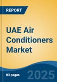 UAE Air Conditioners Market, By Region, Competition, Forecast and Opportunities, 2018-2028F- Product Image