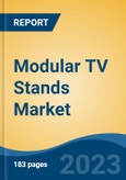 Modular TV Stands Market - Global Industry Size, Share, Trends, Opportunity, and Forecast, 2018-2028- Product Image