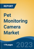 Pet Monitoring Camera Market - Global Industry Size, Share, Trends, Opportunity, and Forecast, 2018-2028- Product Image