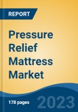 Pressure Relief Mattress Market - Global Industry Size, Share, Trends, Opportunity, and Forecast, 2018-2028- Product Image