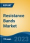 Resistance Bands Market - Global Industry Size, Share, Trends, Opportunity, and Forecast, 2018-2028 - Product Thumbnail Image