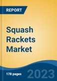 Squash Rackets Market - Global Industry Size, Share, Trends, Opportunity, and Forecast, 2018-2028- Product Image
