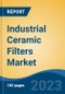 Industrial Ceramic Filters Market - Global Industry Size, Share, Trends, Opportunity, and Forecast, 2018-2028 - Product Image