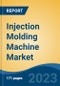 Injection Molding Machine Market - Global Industry Size, Share, Trends, Opportunity, and Forecast, 2018-2028 - Product Thumbnail Image