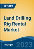 Land Drilling Rig Rental Market - Global Industry Size, Share, Trends, Opportunity, and Forecast, 2018-2028- Product Image