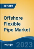Offshore Flexible Pipe Market - Global Industry Size, Share, Trends, Opportunity, and Forecast, 2018-2028- Product Image