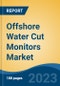 Offshore Water Cut Monitors Market - Global Industry Size, Share, Trends, Opportunity, and Forecast, 2018-2028 - Product Image