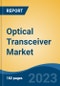 Optical Transceiver Market - Global Industry Size, Share, Trends, Opportunity, and Forecast, 2018-2028 - Product Image