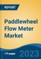 Paddlewheel Flow Meter Market - Global Industry Size, Share, Trends, Opportunity, and Forecast, 2018-2028 - Product Image