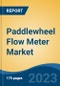 Paddlewheel Flow Meter Market - Global Industry Size, Share, Trends, Opportunity, and Forecast, 2018-2028 - Product Thumbnail Image