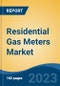 Residential Gas Meters Market - Global Industry Size, Share, Trends, Opportunity, and Forecast, 2018-2028 - Product Image