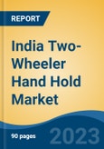 India Two-Wheeler Hand Hold Market, By Region, Competition, Forecast and Opportunities, 2019-2029F- Product Image