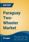 Paraguay Two-Wheeler Market, By Region, Competition, Forecast and Opportunities, 2018-2028F - Product Image