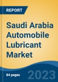 Saudi Arabia Automobile Lubricant Market, By Region, Competition, Forecast and Opportunities, 2018-2028F- Product Image