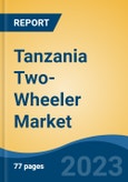 Tanzania Two-Wheeler Market, By Region, Competition, Forecast and Opportunities, 2018-2028F- Product Image