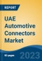 UAE Automotive Connectors Market, By Region, Competition, Forecast and Opportunities, 2018-2028F - Product Thumbnail Image