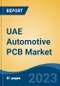 UAE Automotive PCB Market, By Region, Competition, Forecast and Opportunities, 2018-2028F - Product Thumbnail Image
