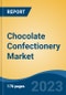 Chocolate Confectionery Market - Global Industry Size, Share, Trends, Opportunity, and Forecast, 2018-2028 - Product Image