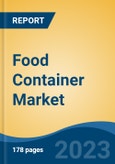 Food Container Market - Global Industry Size, Share, Trends, Opportunity, and Forecast, 2018-2028- Product Image