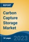 Carbon Capture Storage Market - Global Industry Size, Share, Trends, Opportunity, and Forecast, 2018-2028 - Product Image