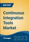 Continuous Integration Tools Market - Global Industry Size, Share, Trends, Opportunity, and Forecast, 2018-2028 - Product Image