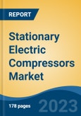Stationary Electric Compressors Market - Global Industry Size, Share, Trends, Opportunity, and Forecast, 2018-2028- Product Image