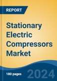 Stationary Electric Compressors Market - Global Industry Size, Share, Trends, Opportunity, and Forecast, 2018-2028- Product Image