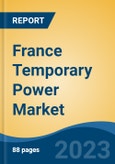 France Temporary Power Market, By Region, Competition, Forecast and Opportunities, 2018-2028F- Product Image