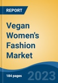 Vegan Women's Fashion Market - Global Industry Size, Share, Trends, Opportunity, and Forecast, 2018-2028- Product Image