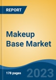 Makeup Base Market - Global Industry Size, Share, Trends, Opportunity, and Forecast, 2018-2028- Product Image