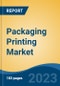 Packaging Printing Market - Global Industry Size, Share, Trends, Opportunity, and Forecast, 2018-2028 - Product Image