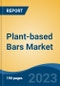 Plant-based Bars Market - Global Industry Size, Share, Trends, Opportunity, and Forecast, 2018-2028 - Product Image