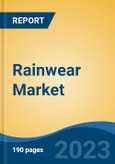 Rainwear Market - Global Industry Size, Share, Trends, Opportunity, and Forecast, 2018-2028- Product Image